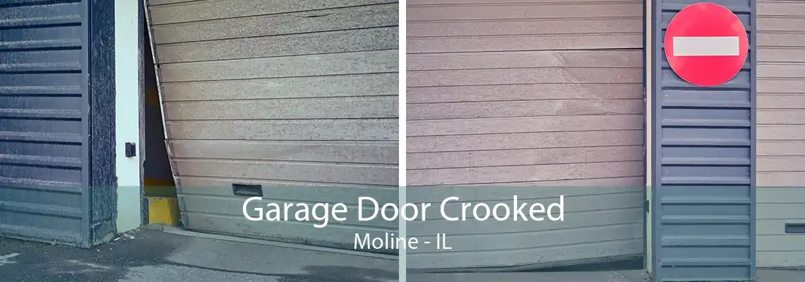 Garage Door Crooked Moline - IL