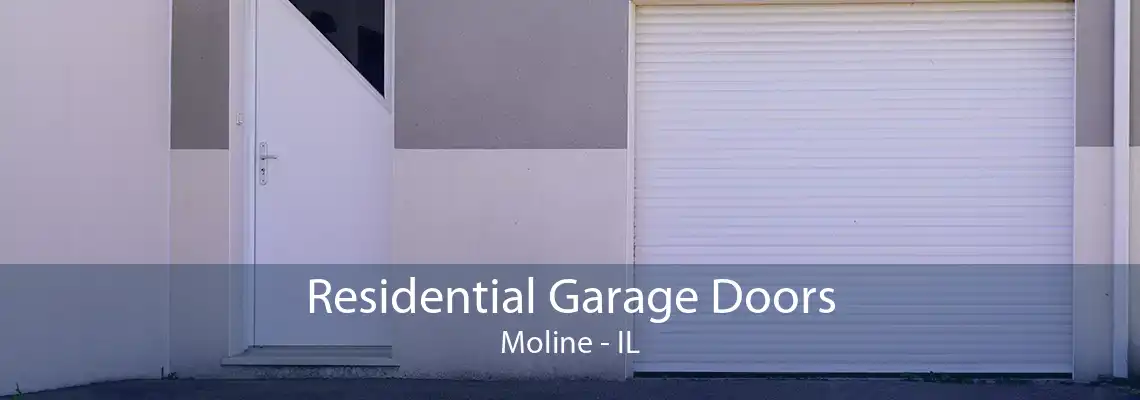 Residential Garage Doors Moline - IL